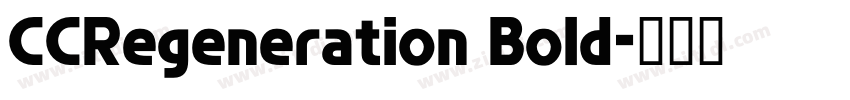 CCRegeneration Bold字体转换 CCRegeneration Bold字体转换